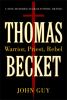 Go to record Thomas Becket : warrior, priest, rebel : a 900 year old st...