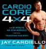 Go to record Cardio core 4 x 4 : the 20 minute, no-gym workout that wil...