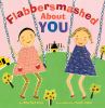 Go to record Flabbersmashed about you