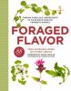 Go to record Foraged flavor : finding fabulous ingredients in your back...