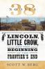 Go to record 38 nooses : Lincoln, Little Crow, and the beginning of the...