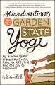 Go to record Misadventures of a Garden State yogi : my humble quest to ...