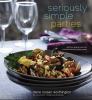 Go to record Seriously simple parties : recipes, menus & advice for eff...