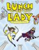 Go to record Lunch Lady and the field trip fiasco