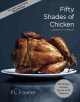 Go to record Fifty shades of chicken : a parody in a cookbook