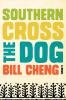 Go to record Southern cross the dog : a novel
