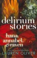 Go to record Delirium stories : Hana, Annabel, & Raven