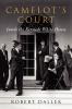 Go to record Camelot's court : inside the Kennedy White House