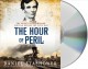 Go to record The hour of peril [the secret plot to murder Lincoln befor...
