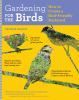 Go to record Gardening for the birds : how to create a bird-friendly ba...