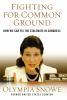 Go to record Fighting for common ground : how we can fix the stalemate ...