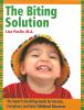 Go to record The Biting Solution : the Expert's No-Biting Guide for Par...