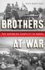 Go to record Brothers at war : the unending conflict in Korea