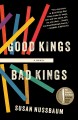 Go to record Good kings bad kings : a novel