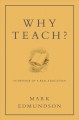 Go to record Why teach? : in defense of a real education