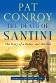 Go to record The Death of Santini : The Story of a Father and His Son