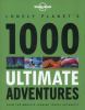 Go to record Lonely Planet's 1000 ultimate adventures : from the world'...