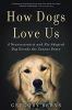 Go to record How dogs love us : a neuroscientist and his adopted dog de...