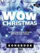 Go to record WOW Christmas songbook : 30 top Christian artists and holi...