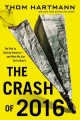 Go to record The crash of 2016 : the plot to destroy America--and what ...