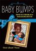Go to record Baby bumps : from party girl to proud mama, and all the me...
