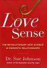 Go to record Love sense : the revolutionary new science of romantic rel...