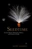 Go to record Seedtime : on the history, husbandry, politics, and promis...