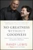 Go to record No greatness without goodness : how a father's love change...