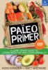 Go to record The Paleo primer : a jump-start guide to losing body fat a...