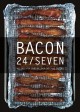 Go to record Bacon 24/seven : recipes for curing, smoking, and eating