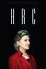 Go to record HRC : state secrets and the rebirth of Hillary Clinton