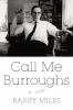 Go to record Call me Burroughs : a life