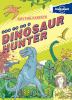 Go to record How to be a dinosaur hunter : your globe-trotting, time-tr...