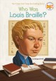 Go to record Who was Louis Braille?