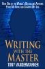 Go to record Writing with the master : how one of the world's bestselli...