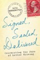Go to record Signed, sealed, delivered : celebrating the joys of letter...
