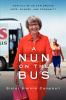 Go to record A nun on the bus : how all of us can create hope, change, ...
