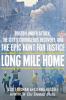 Go to record Long mile home : Boston under attack, the city's courageou...
