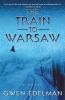 Go to record The train to Warsaw : a novel