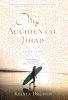 Go to record My accidental jihad : a love story