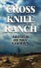 Go to record Cross knife ranch