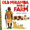 Go to record Old Mikamba had a farm
