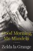 Go to record Good morning, Mr. Mandela