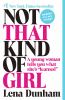 Go to record Not that kind of girl : a young woman tells you what she's...