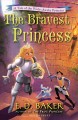 Go to record The bravest princess #3 : a tale of the wide-awake princess