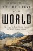 Go to record To the edge of the world : the story of the Trans-Siberian...