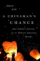 Go to record A Chinaman's chance : one family's journey and the Chinese...