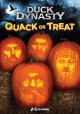 Go to record Duck dynasty. Quack or treat.