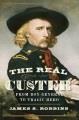 Go to record The real Custer : from boy general to tragic hero