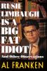 Go to record Rush Limbaugh is a big fat idiot and other observations